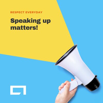 Respect Everyday: Speaking Up Matters